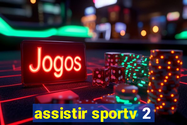 assistir sportv 2