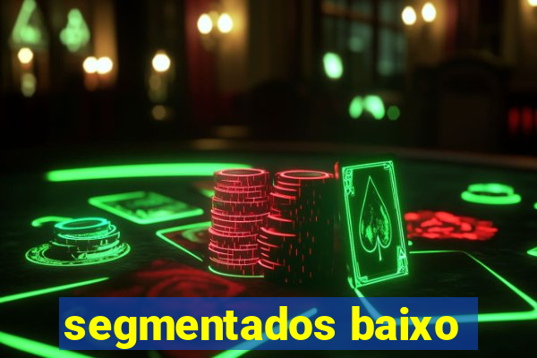 segmentados baixo