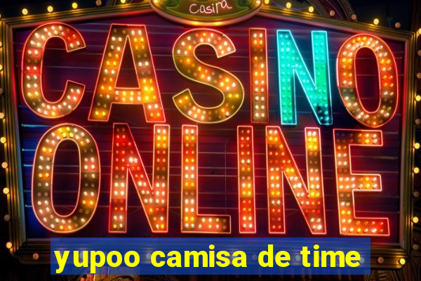 yupoo camisa de time