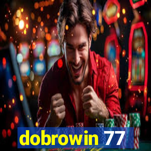 dobrowin 77