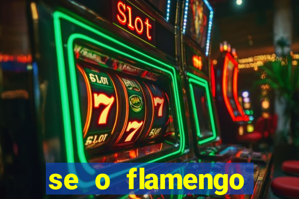 se o flamengo perder hoje o que acontece