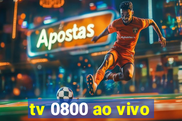 tv 0800 ao vivo