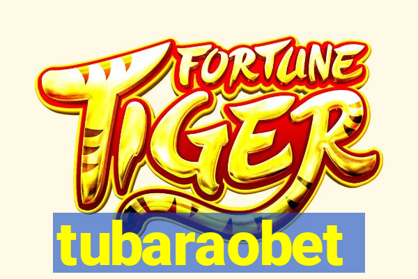 tubaraobet