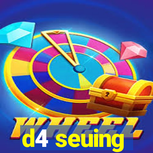 d4 seuing