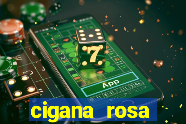 cigana rosa vermelha historia
