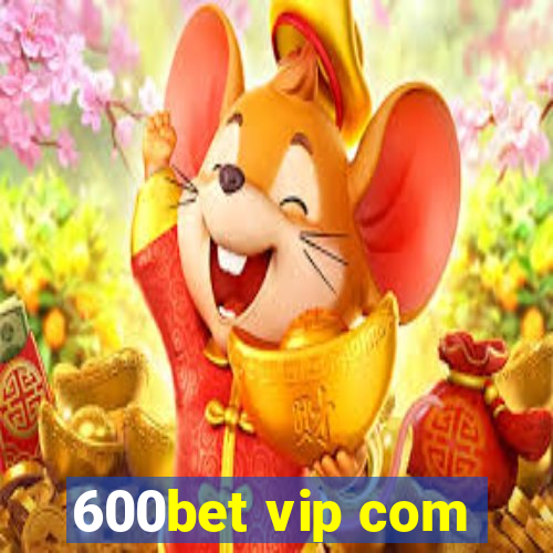600bet vip com