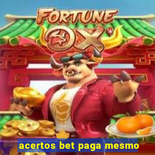 acertos bet paga mesmo