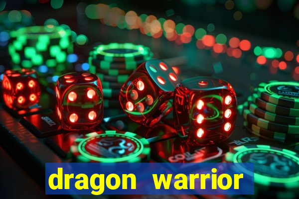 dragon warrior legend champion dinheiro infinito 2024