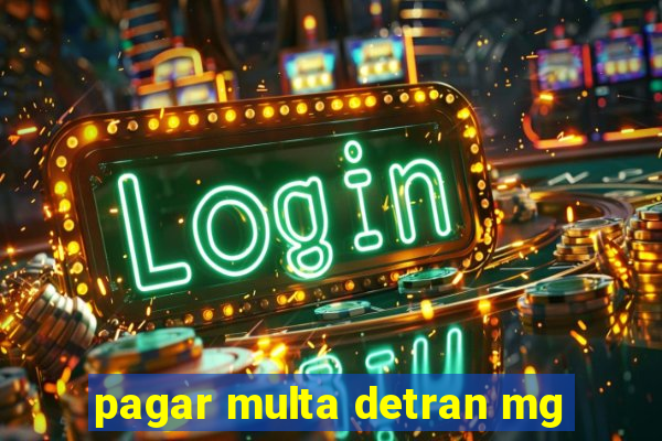 pagar multa detran mg