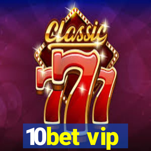 10bet vip