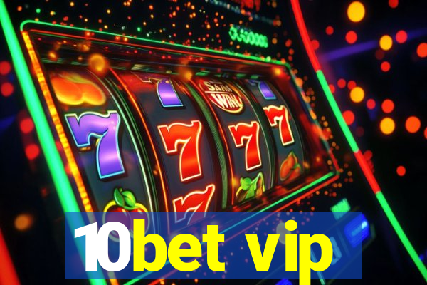 10bet vip