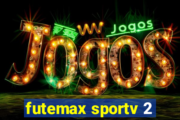 futemax sportv 2