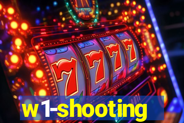 w1-shooting