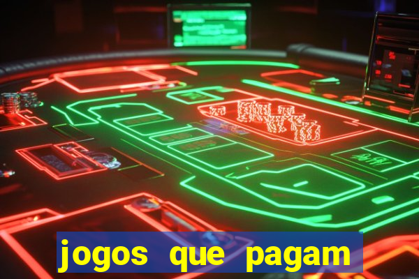 jogos que pagam dinheiro de verdade 2024