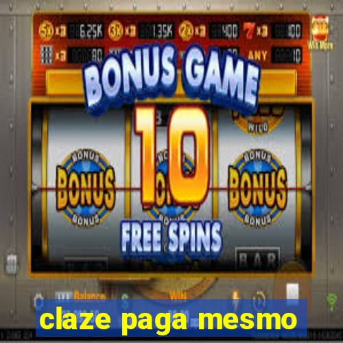 claze paga mesmo