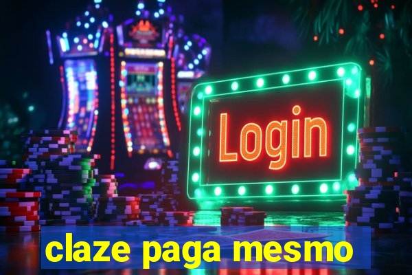 claze paga mesmo