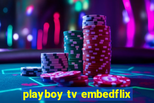 playboy tv embedflix