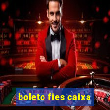 boleto fies caixa