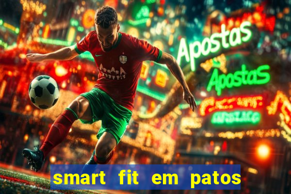 smart fit em patos de minas