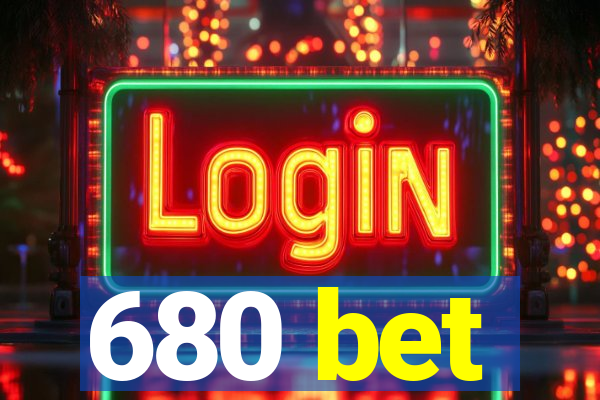 680 bet