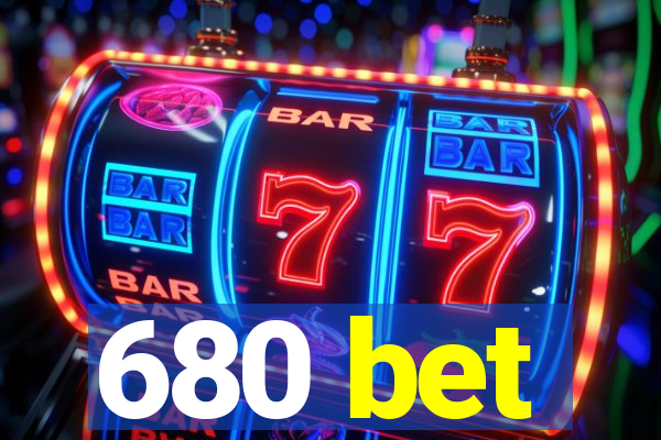 680 bet