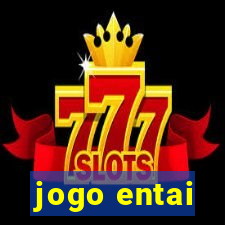 jogo entai