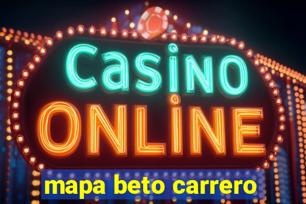 mapa beto carrero