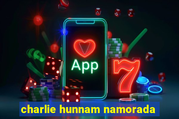 charlie hunnam namorada