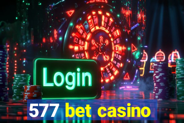 577 bet casino