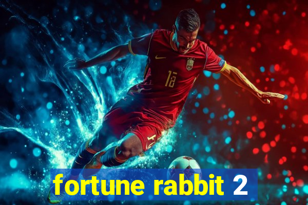 fortune rabbit 2