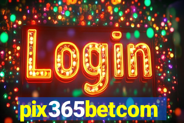pix365betcom