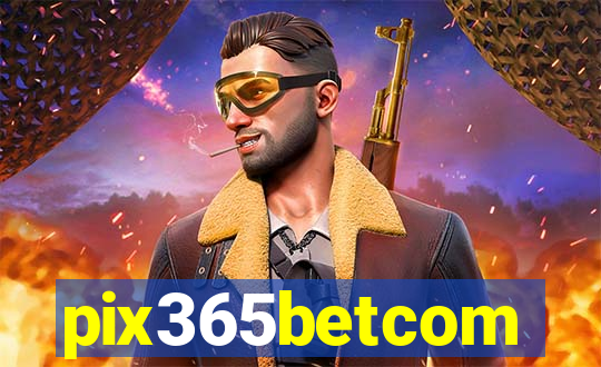 pix365betcom