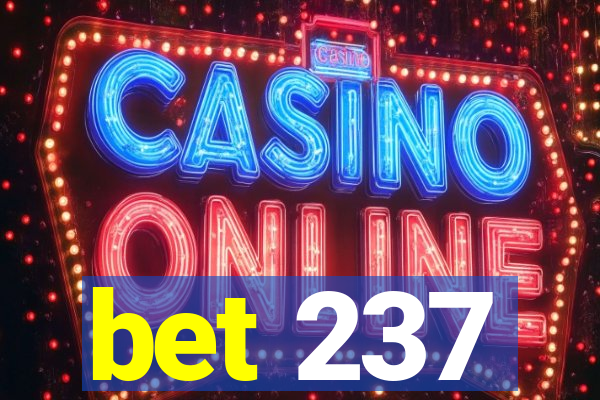 bet 237