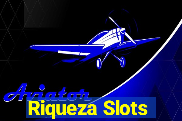 Riqueza Slots