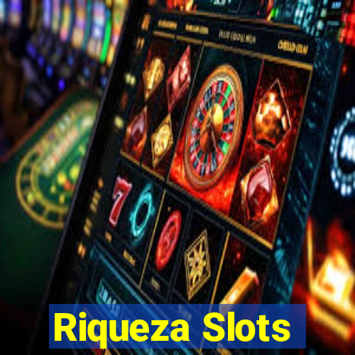 Riqueza Slots