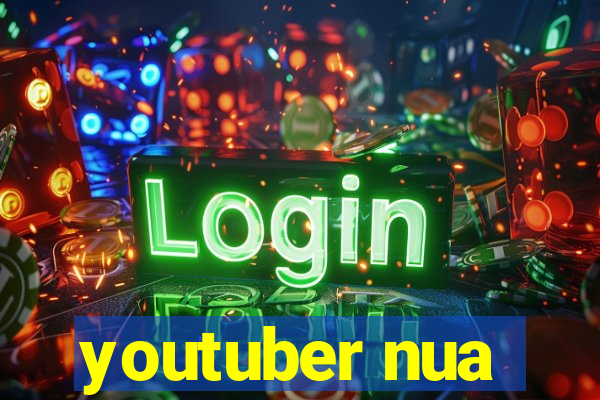 youtuber nua
