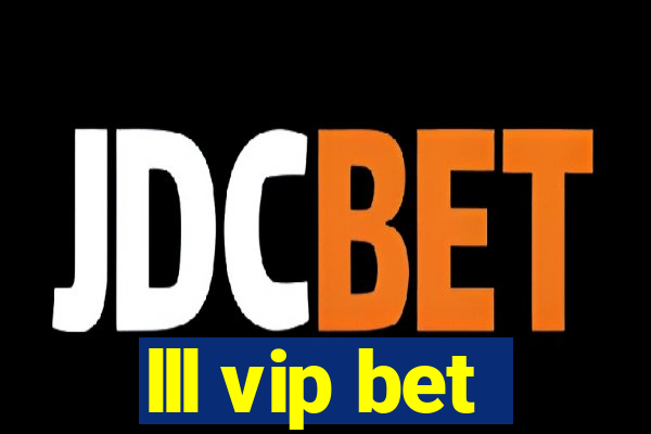 lll vip bet