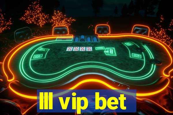 lll vip bet