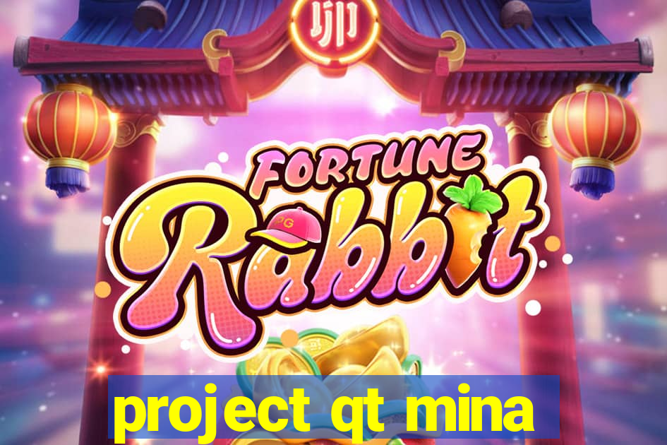 project qt mina