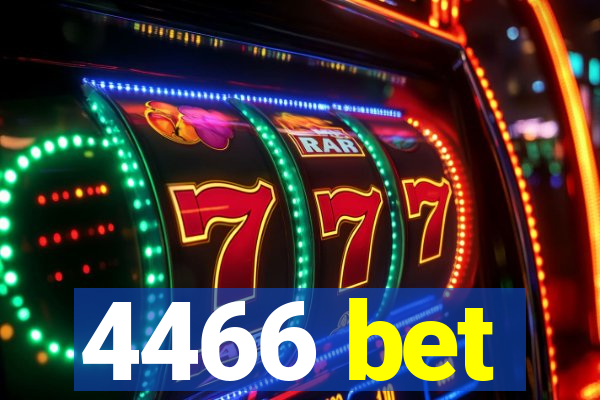 4466 bet