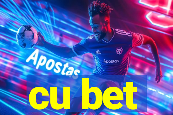 cu bet