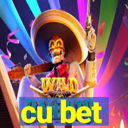 cu bet