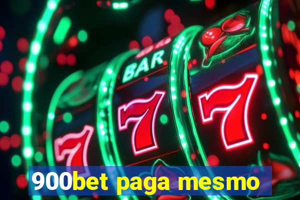 900bet paga mesmo