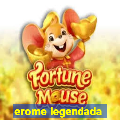erome legendada