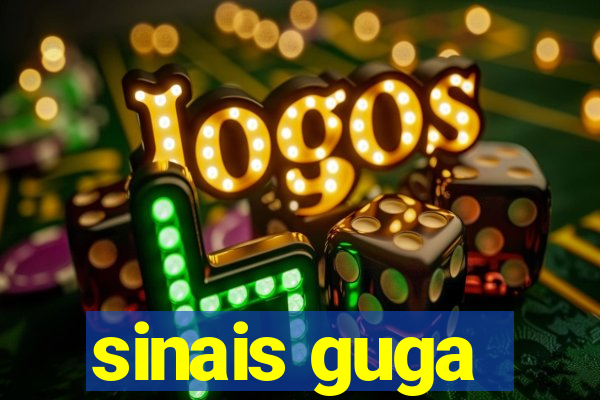 sinais guga