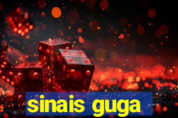 sinais guga