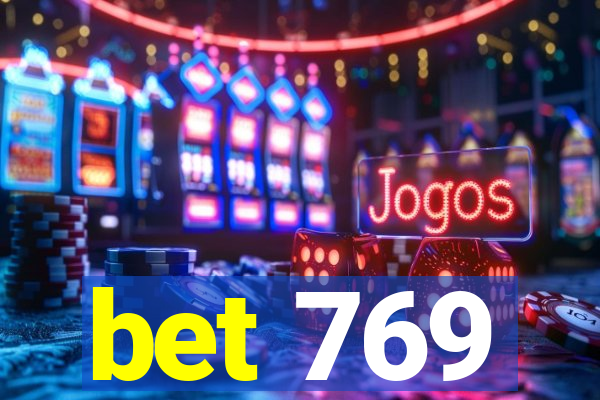 bet 769