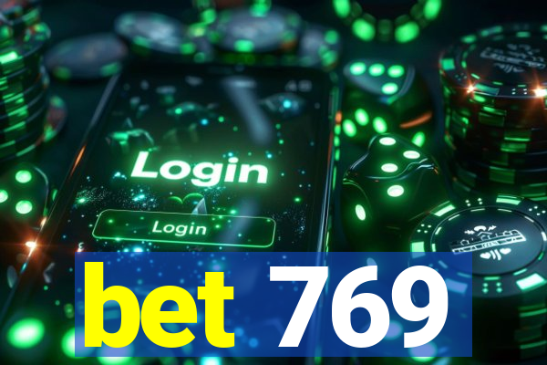 bet 769