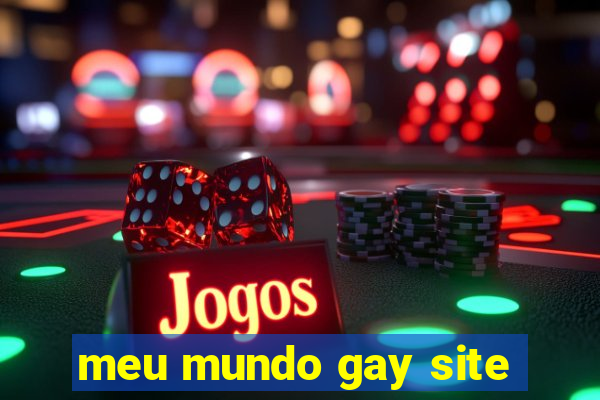 meu mundo gay site