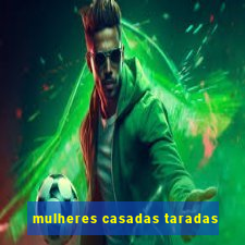 mulheres casadas taradas